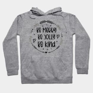 Be Merry Be Jolly Be Kind Merry Christmas Students Teacher Xmas Pjs Hoodie